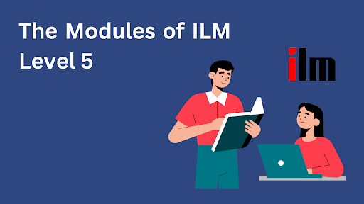 The Modules of ILM Level 5