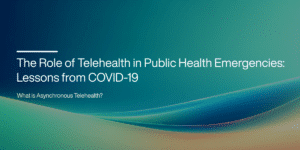 Telehealth in Public Health Emergencies: Lessons from COVID-19