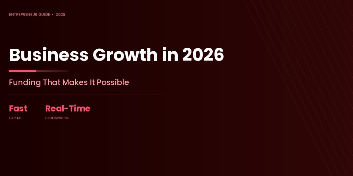The Entrepreneur's Guide to Business Growth Opportunities in 2026 and the Funding That Makes Them Possible